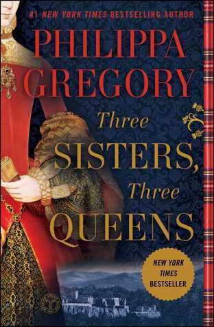 Three Sisters, Three Queens by Philippa Gregory