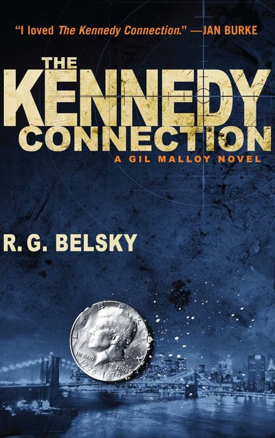 The Kennedy Connection by R.G. Belsky