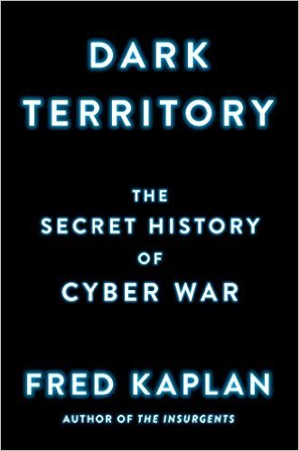 Dark Territory by Fred Kaplan