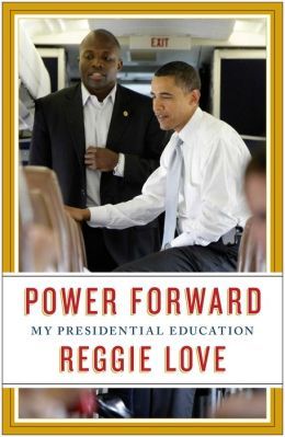 Power Forward by Reggie Love