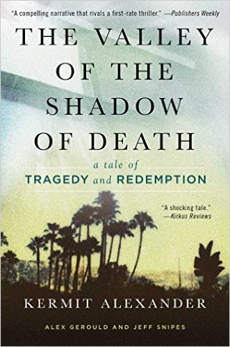 The Valley of the Shadow of Death by Kermit Alexander