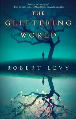 The Glittering World by Robert Levy