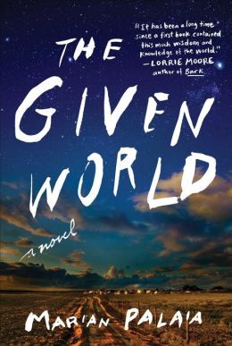 The Given World by Marian Palaia