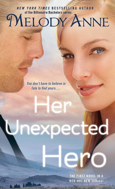 Her Unexpected Hero by Melody Anne