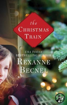 The Christmas Train by Rexanne Becnel