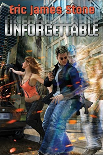 Unforgettable by Eric James Stone
