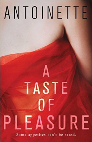 A Taste of Pleasure by  Antoinette