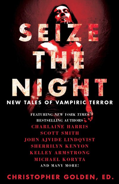 Seize The Night by Lucy A. Snyder