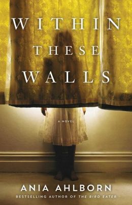 Within These Walls by Ania Ahlborn