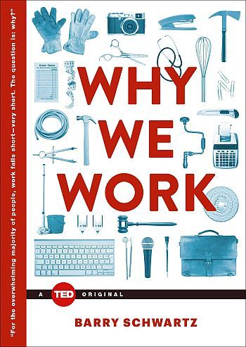 Why We Work by Barry Schwartz