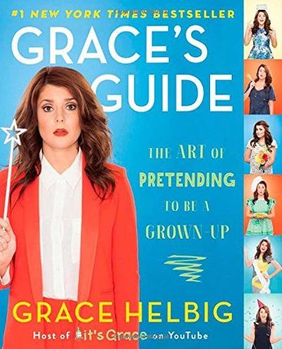 Grace's Guide by Grace Helbig