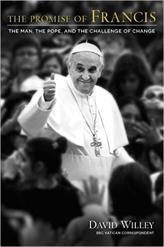 The Promise of Francis by David Willey