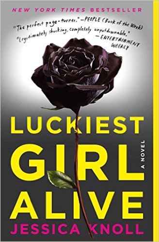 Luckiest Girl Alive by Jessica Knoll