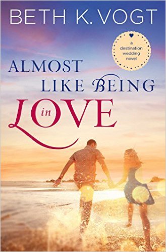 Almost Like Being in Love by Beth K. Vogt