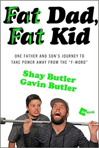 Fat Dad, Fat Kid by Shay Butler