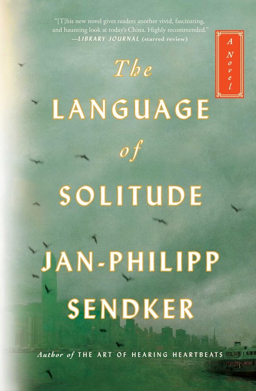 The Language of Solitude by Jan-Philipp Sendker