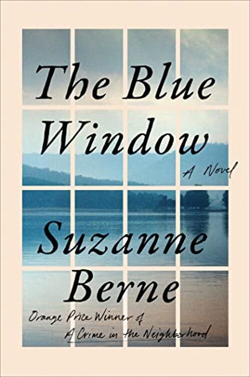 The Blue Window by Suzanne Berne