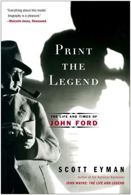 Print the Legend by Scott Eyman