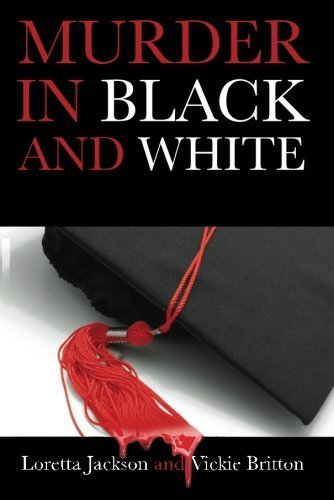 Murder in Black and White by Loretta Jackson