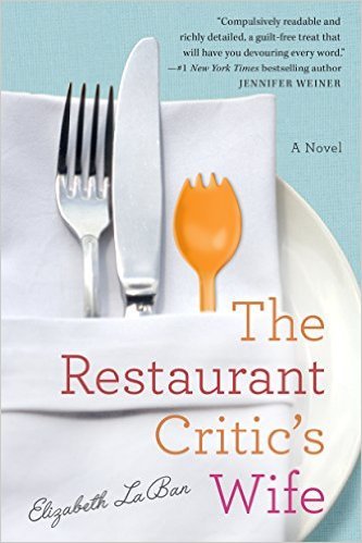 The Restaurant Critic's Wife by Elizabeth LaBan