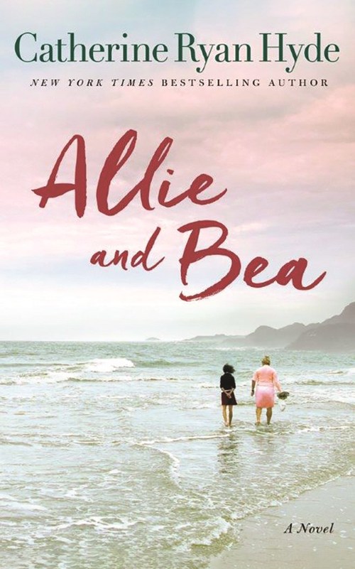 Allie and Bea by Catherine Ryan Hyde