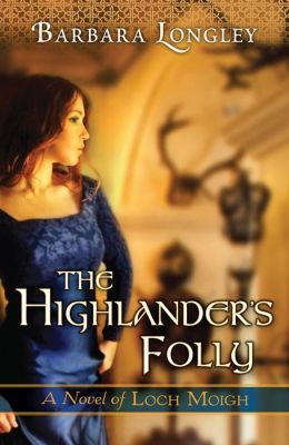 The Highlander's Folly by Barbara Longley