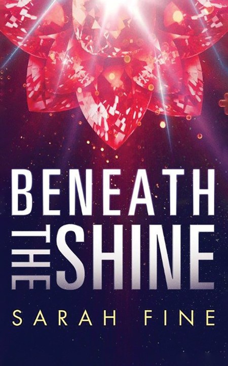 Beneath the Shine by Sarah Fine