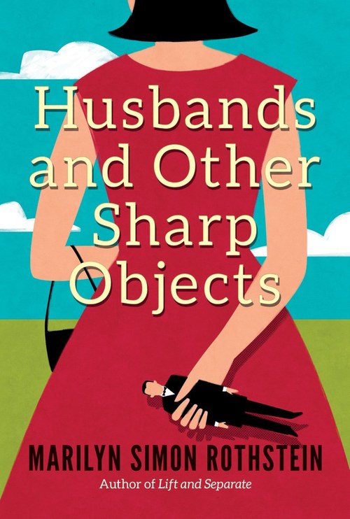 Husbands and Other Sharp Objects by Marilyn Simon Rothstein