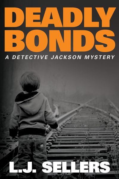 Deadly Bonds by L.J. Sellers