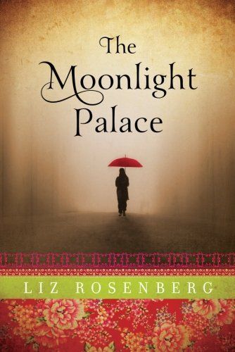 The Moonlight Palace by Liz Rosenberg