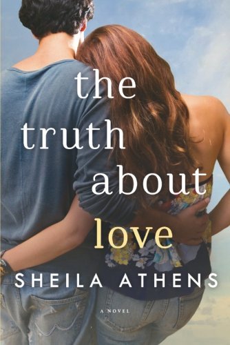 The Truth about Love by Sheila Athens