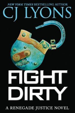 Fight Dirty by C.J. Lyons