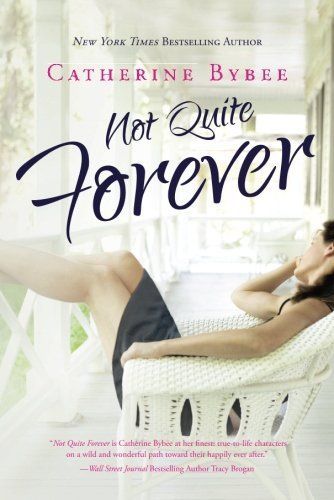 Not Quite Forever by Catherine Bybee