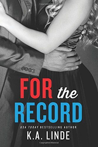 For The Record by K.A. Linde