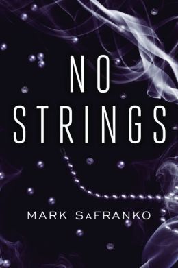 No Strings by Mark SaFranko