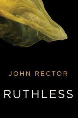 Ruthless by John Rector