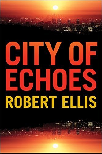 City of Echoes by Robert Ellis