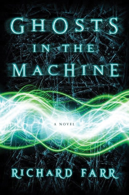 Ghosts in the Machine by Richard Farr