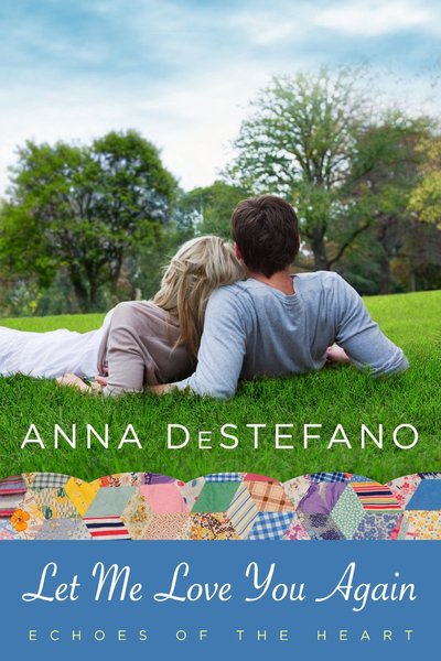 Let Me Love You Again by Anna DeStefano