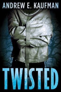 Twisted by Andrew E. Kaufman
