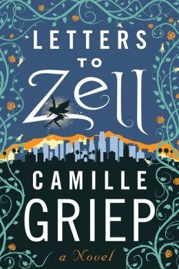 Letters To Zell by Camille Griep
