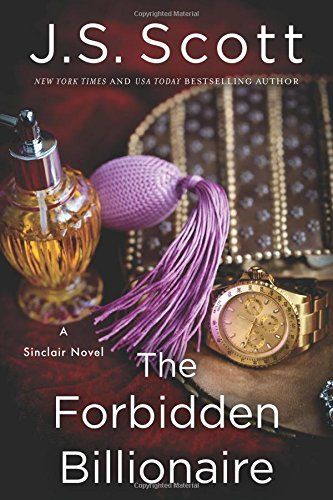 The Forbidden Billionaire by J.S. Scott