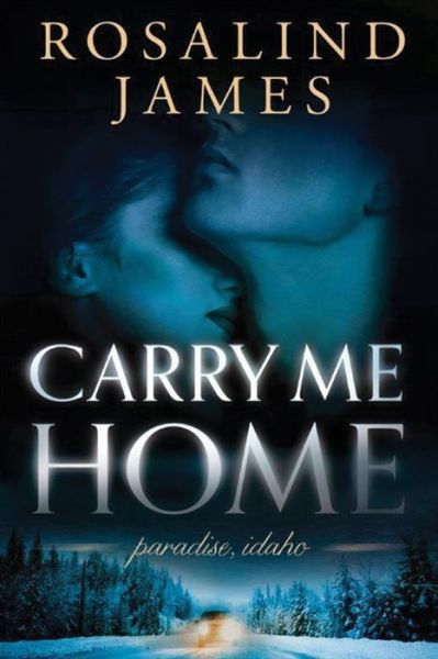 Carry Me Home by Rosalind James