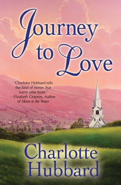 Journey to Love by Charlotte Hubbard