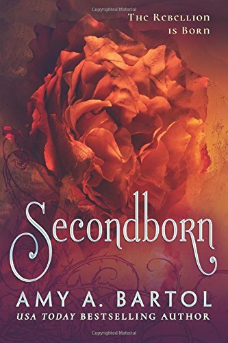 Secondborn by Amy A. Bartol