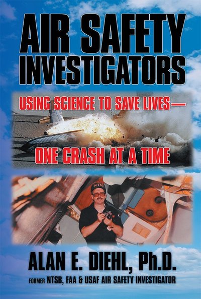 Air Safety Investigators by Alan E. Diehl