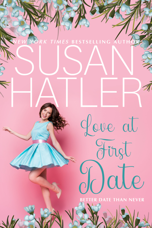 Love at First Date by Susan Hatler