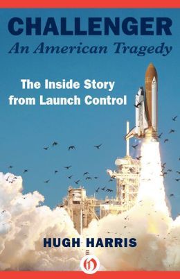 Challenger: An American Tragedy by Hugh Harris
