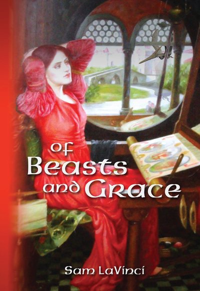 Of Beasts and Grace by Sam LaVinci