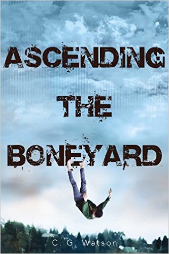 Ascending the Boneyard by C.G. Watson